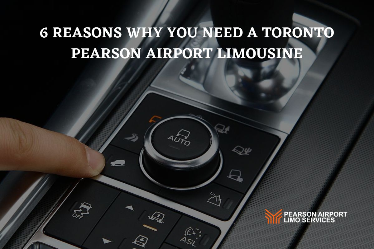 Benefits of a Toronto Pearson Airport Limousine Service