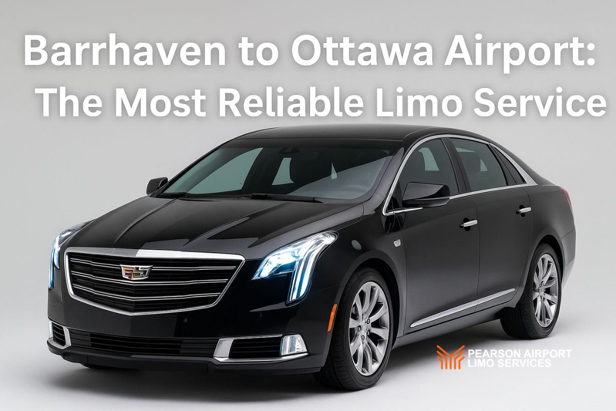 Barrhaven to Ottawa Airport: The Most Reliable Limo Service